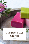 Custom Artisan Soap